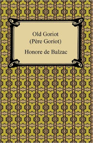 Title: Old Goriot (Pere Goriot), Author: Honore de Balzac