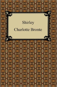 Title: Shirley, Author: Charlotte Brontë