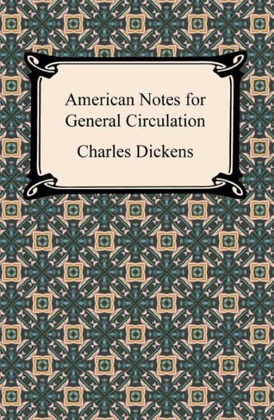 American Notes for General Circulation