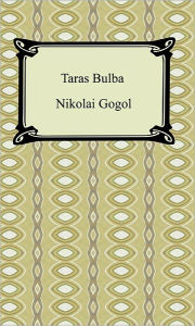 Title: Taras Bulba, Author: Nikolai Gogol