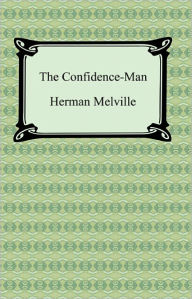 Title: The Confidence-Man: His Masquerade, Author: Herman Melville