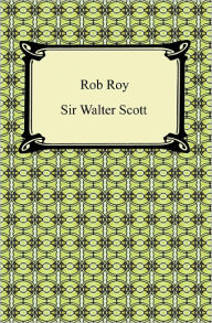 Title: Rob Roy, Author: Sir Walter Scott