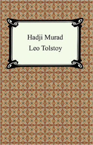 Title: Hadji Murád, Author: Leo Tolstoy