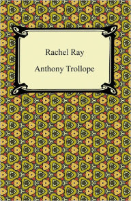 Title: Rachel Ray, Author: Anthony Trollope