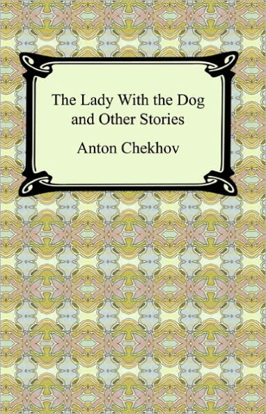 The Lady With the Dog and Other Stories