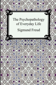 Title: The Psychopathology of Everyday Life, Author: Sigmund Freud