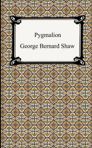 Title: Pygmalion, Author: George Bernard Shaw