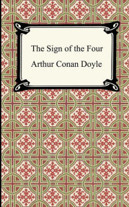 Title: The Sign Of The Four, Author: Arthur Conan Doyle