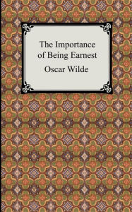 Title: The Importance of Being Earnest, Author: Oscar Wilde