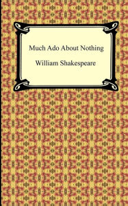 Title: Much Ado About Nothing, Author: William Shakespeare