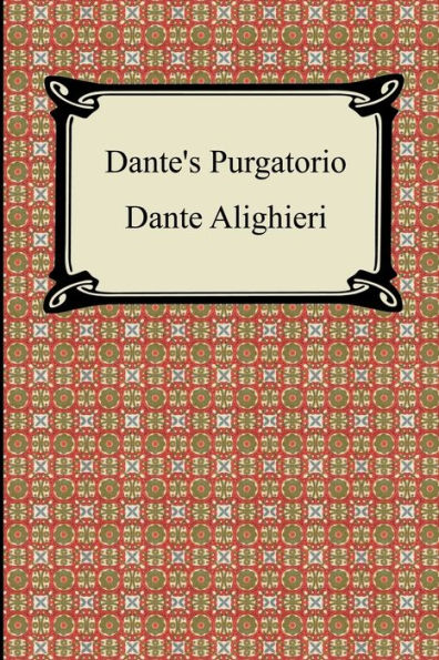 Dante's Purgatorio (The Divine Comedy, Volume 2, Purgatory)