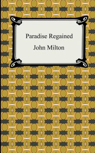 Title: Paradise Regained, Author: John Milton