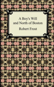 Title: A Boy's Will / North of Boston, Author: Robert Frost