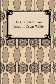 Title: The Complete Fairy Tales Of Oscar Wilde, Author: Oscar Wilde