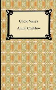 Title: Uncle Vanya, Author: Anton Chekhov