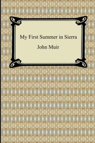 Title: My First Summer in the Sierra, Author: John Muir