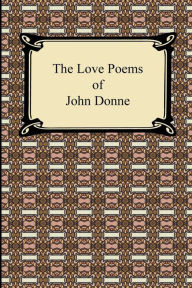Title: The Love Poems of John Donne, Author: John Donne