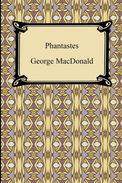 Phantastes, A Faerie Romance for Men and Women