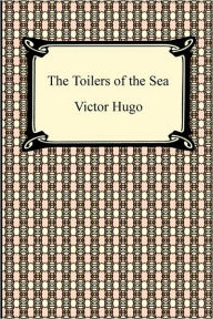 Title: The Toilers Of The Sea, Author: Victor Hugo