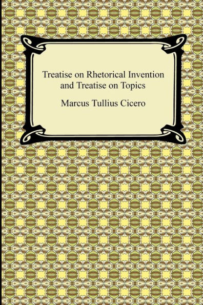 Treatise on Rhetorical Invention and Topics