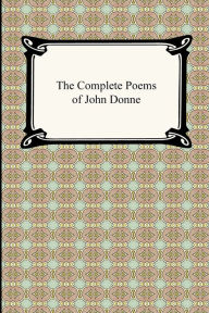 Title: The Complete Poems of John Donne, Author: John Donne
