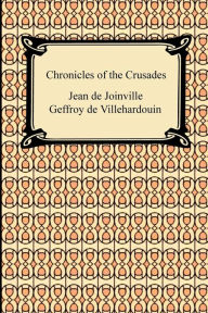 Title: Chronicles of the Crusades, Author: Jean De Joinville