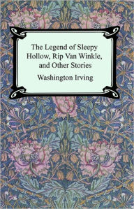 Title: The Legend of Sleepy Hollow, Rip Van Winkle and Other Stories (The Sketch-Book of Geoffrey Crayon, Gent.), Author: Washington Irving