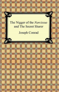 Title: The Nigger of the 'Narcissus' and The Secret Sharer, Author: Joseph Conrad