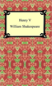 Title: Henry V (Henry the Fifth), Author: William Shakespeare