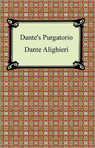 Title: Dante's Purgatorio (The Divine Comedy, Volume 2, Purgatory), Author: Dante Alighieri