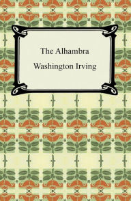 Title: The Alhambra, Author: Washington Irving