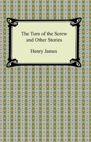 The Turn of the Screw and Other Stories