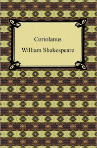 Title: Coriolanus, Author: William Shakespeare