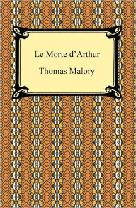 Title: Le Morte d'Arthur, Author: Thomas Malory