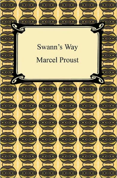 Swann's Way (Remembrance of Things Past, Volume One)