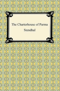 Title: The Charterhouse of Parma, Author: Stendhal