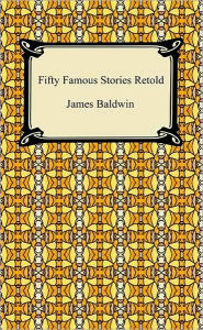 Title: Fifty Famous Stories Retold, Author: James Baldwin (2)