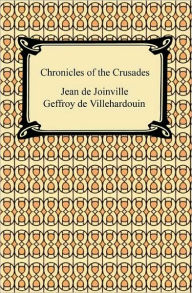 Title: Chronicles of the Crusades, Author: Jean de Joinville