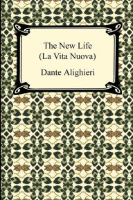 Title: The New Life (La Vita Nuova), Author: Dante Alighieri