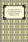 The Story of My Life (The Complete Memoirs of Giacomo Casanova, Volume 1 of 12)