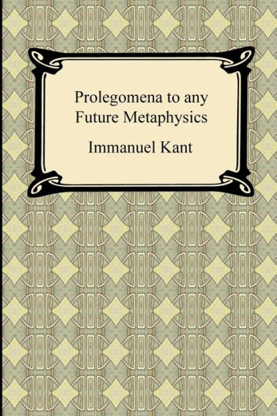 Kant's Prolegomena to any Future Metaphysics