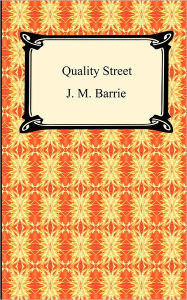 Title: Quality Street, Author: J. M. Barrie