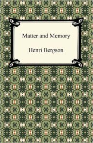 Title: Matter and Memory, Author: Henri Bergson