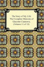 The Story of My Life (The Complete Memoirs of Giacomo Casanova, Volume 11 of 12)