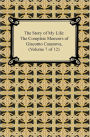 The Story of My Life (The Complete Memoirs of Giacomo Casanova, Volume 7 of 12)