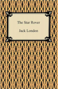 Title: The Star Rover, Author: Jack London