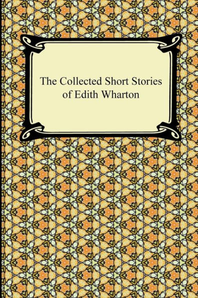 The Collected Short Stories of Edith Wharton