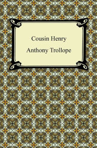 Title: Cousin Henry, Author: Anthony Trollope