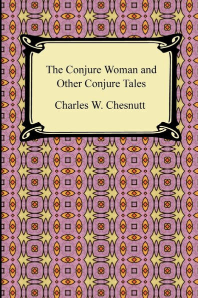 The Conjure Woman and Other Tales