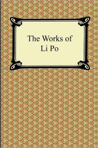 Title: The Works of Li Po, Author: Li Po